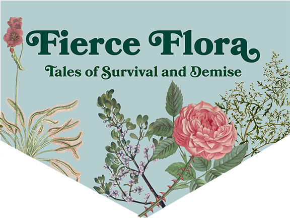 Fierce Flora exhibit